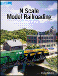 Kalmbach - N Scale Model Railroading: Getting Started In The Hobby