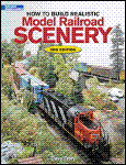 Kalmbach - How To Build Realistic Model Railroad Scenery 3rd