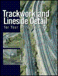 Kalmbach - Trackwork And Lineside Detail