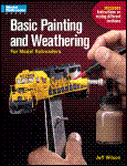 Kalmbach - Basic Painting & Weathering For Model Railroads