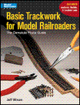Kalmbach - Basic Trackwork For Model Railroads