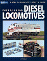 Kalmbach Soft Cover - Detailing Diesel Locomotives